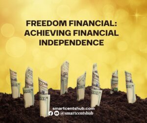 Read more about the article Freedom Financial: Achieving Financial Independence