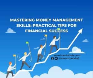 Read more about the article Mastering Money Management Skills: Practical Tips for Financial Success