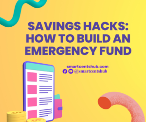 Read more about the article Savings Hacks: How to Build an Emergency Fund