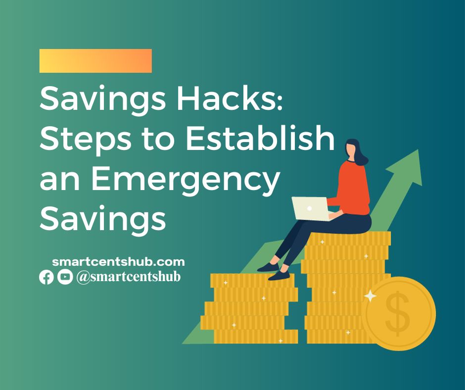 Read more about the article Savings Hacks: Steps to Establish an Emergency Savings